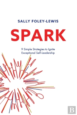 Bertrand.pt - Spark: 9 Simple Strategies To Ignite Exc