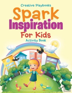 Bertrand.pt - Spark Inspiration For Kids Activity Book