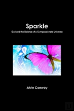 Bertrand.pt - Sparkle: God And The Science Of A Compassionate Universe