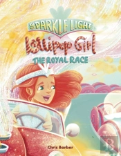 Sparkle Light Lollipop Girl: The Royal Race