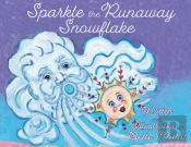 Sparkle The Runaway Snowflake