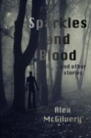 Sparkles And Blood And Other Stories