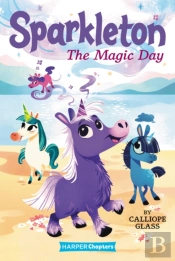 Sparkleton #1: The Magic Day