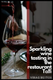 Sparkling Wine Tasting In The Restaurant Talli