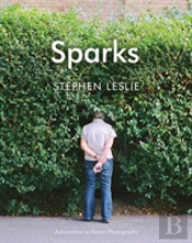 Sparks: Adventures In Street Photography