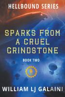 Sparks From A Cruel Grindstone