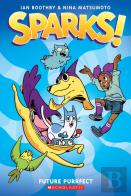 Sparks: Future Purrfect: A Graphic Novel (Sparks! #3)