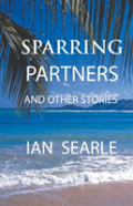 Sparring Partners And Other Stories