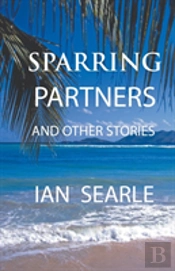 Sparring Partners And Other Stories