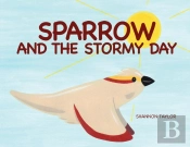 Sparrow And The Stormy Day