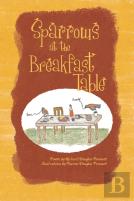 Sparrows At The Breakfast Table