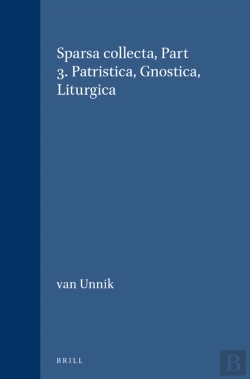 Bertrand.pt - Sparsa Collecta, Part 3. Patristica, Gnostica, Liturgica