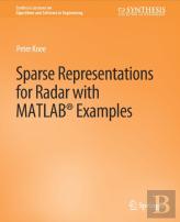 Sparse Representations For Radar With Matlab Examples