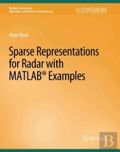 Sparse Representations For Radar With Matlab Examples