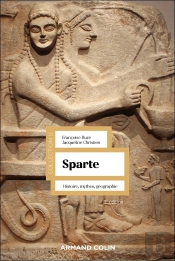 Sparte : Histoire, Mythes, Géographie (2e Édition)