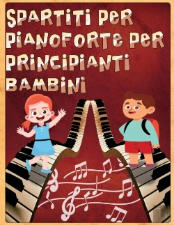 Bertrand.pt - Spartiti Per Pianoforte Per Principianti Bambini
