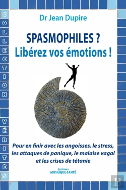Bertrand.pt - Spasmophiles ? ; Libérez Vos Émotions !