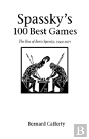 Spassky'S 100 Best Games