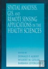 Spatial Analysis, Gis And Remote Sensing