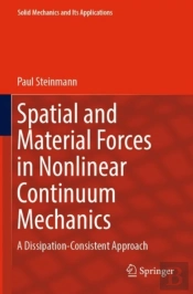 Spatial And Material Forces In Nonlinear Continuum Mechanics