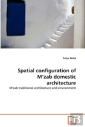 Spatial Configuration Of M'Zab Domestic Architecture