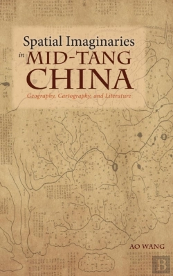 Bertrand.pt - Spatial Imaginaries In Mid-Tang China