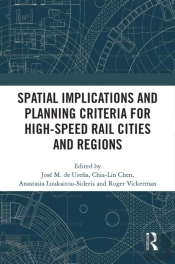Spatial Implications And Planning Criteria For High-Speed Rail Cities And Regions