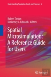 Spatial Microsimulation: A Reference Guide For Users