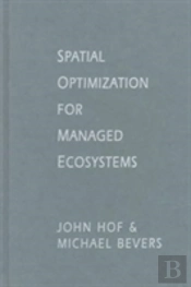 Spatial Optimization For Managed Ecosystems
