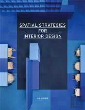 Spatial Strategies For Interior Design