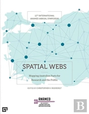 Spatial Webs Â€“ Mapping Anatolian Pasts For Research And The Public