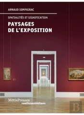 Spatialités Et Signification : Paysages De L'Exposition