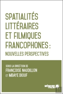 Bertrand.pt - Spatialites Litteraires Et Filmiques Francophones : Nouvelles Perspectives