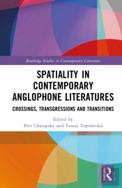 Spatiality In Contemporary Anglophone Literatures