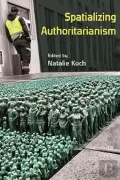 Spatializing Authoritarianism
