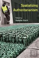 Spatializing Authoritarianism