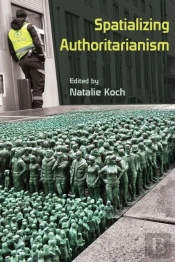Spatializing Authoritarianism