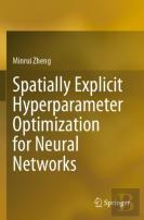Spatially Explicit Hyperparameter Optimization For Neural Networks
