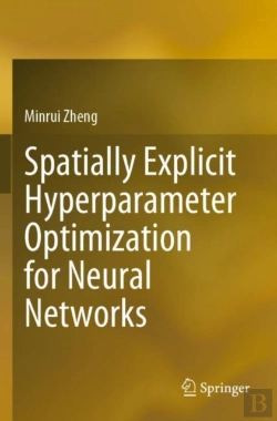 Bertrand.pt - Spatially Explicit Hyperparameter Optimization For Neural Networks
