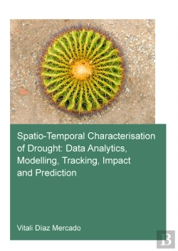Bertrand.pt - Spatio-Temporal Characterisation Of Drought: Data Analytics, Modelling, Tracking, Impact And Prediction
