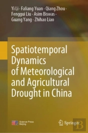 Spatiotemporal Dynamics Of Meteorological And Agricultural Drought In China