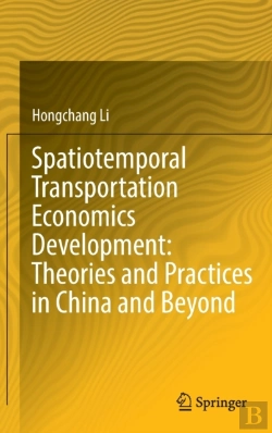 Bertrand.pt - Spatiotemporal Transportation Economics Development: Theories And Practices In China And Beyond