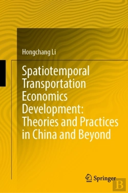 Bertrand.pt - Spatiotemporal Transportation Economics Development: Theories And Practices In China And Beyond