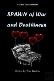 Spawn Of War And Deathiness