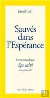 Spe Salvi ; Sauvés Dans L'Espérance