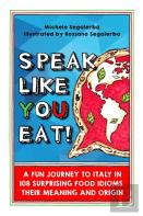 Speak Like You Eat!