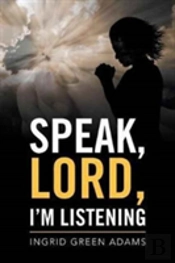 Speak, Lord, I'M Listening