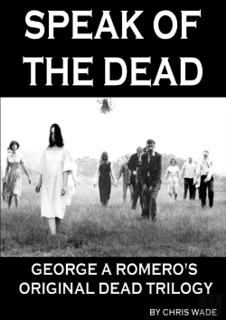 Bertrand.pt - Speak Of The Dead: George A Romero'S Original Dead Trilogy