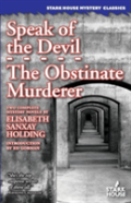 Speak Of The Devil / The Obstinate Murderer