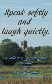 Speak Softly And Laugh Quietly.